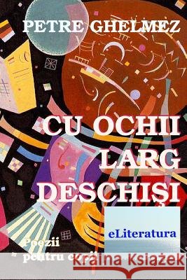 Cu Ochii Larg Deschisi: Poezii Pentru Copii