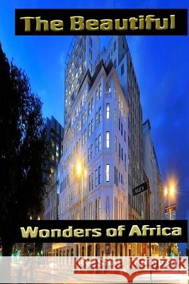 The Beautiful Wonders Of Africa