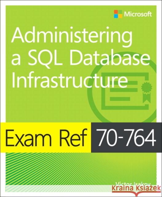 Exam Ref 70-764 Administering a SQL Database Infrastructure