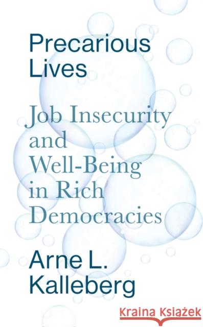 Precarious Lives: Job Insecurity and Well-Being in Rich Democracies