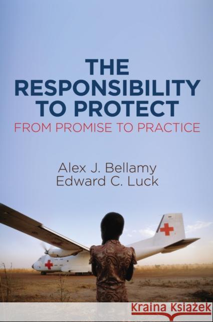 The Responsibility to Protect: From Promise to Practice