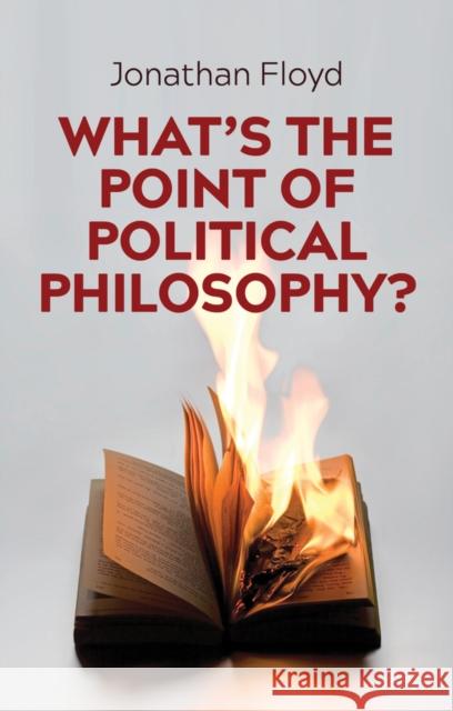 What's the Point of Political Philosophy?