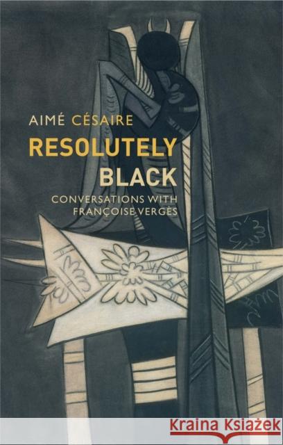 Resolutely Black: Conversations with Francoise Verges