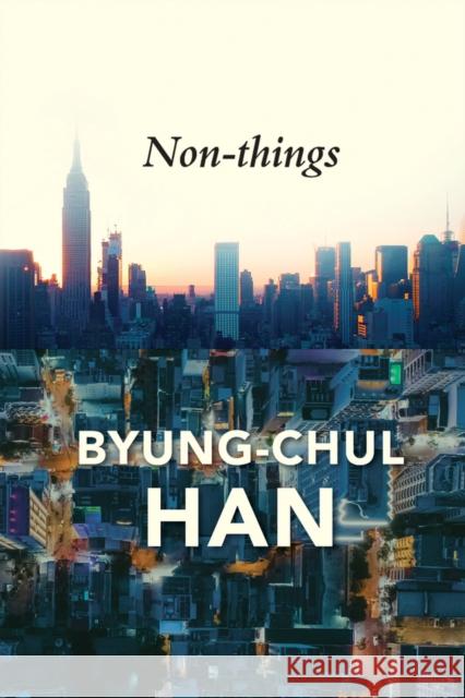 Non-Things: Upheaval in the Lifeworld