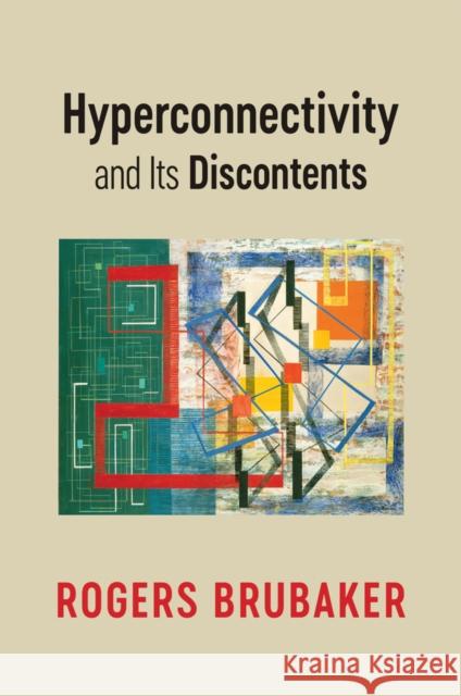 Hyperconnectivity and Its Discontents