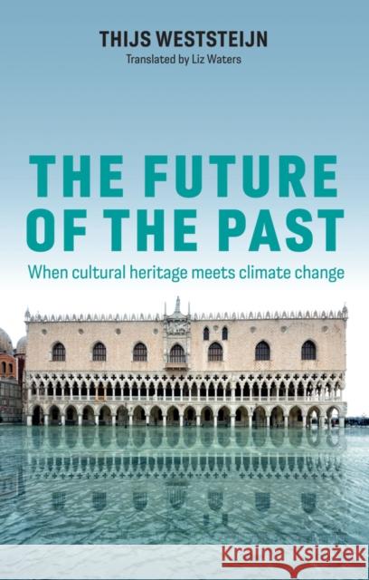 The Future of the Past: When Cultural Heritage Meets Climate Change
