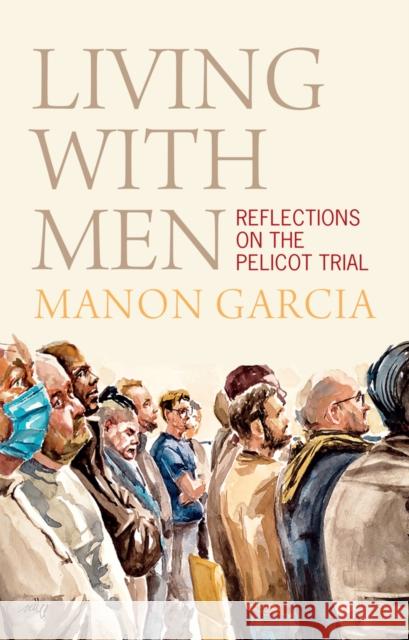 Living with Men: Reflections on the Pelicot Trial