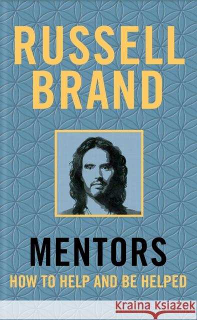 Mentors: How to Help and Be Helped