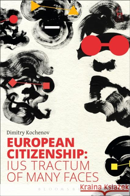 European Citizenship: Ius Tractum of Many Faces