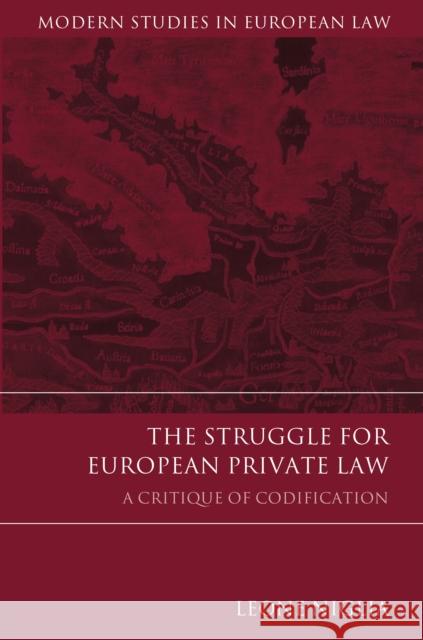 The Struggle for European Private Law: A Critique of Codification