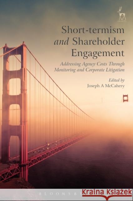 Short-Termism and Shareholder Engagement: Addressing Agency Costs Through Monitoring and Corporate Litigation