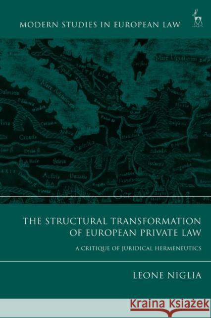 The Structural Transformation of European Private Law: A Critique of Juridical Hermeneutics