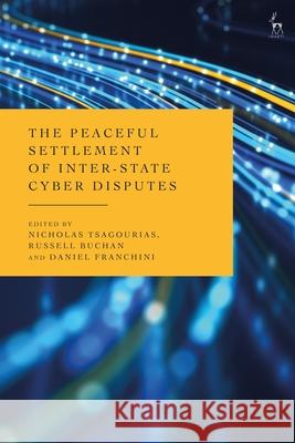 The Peaceful Settlement of Inter-State Cyber Disputes