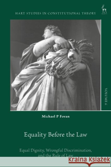 Equality Before the Law: Equal Dignity, Wrongful Discrimination, and the Rule of Law