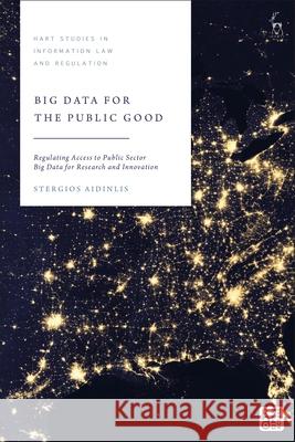 Big Data for the Public Good: Regulating Access to Public Sector Big Data for Research and Innovation