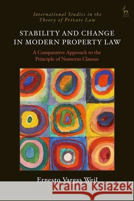 Stability and Change in Modern Property Law: A Comparative Approach to the Principle of Numerus Clausus