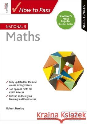 How to Pass National 5 Maths, Second Edition