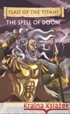 Reading Planet - Class of the Titans: The Spell of Doom - Level 8: Fiction (Supernova)