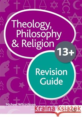 Theology Philosophy and Religion for 13+ Revision Guide