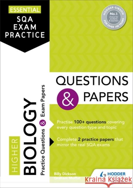 Essential SQA Exam Practice: Higher Biology Questions and Papers: From the publisher of How to Pass