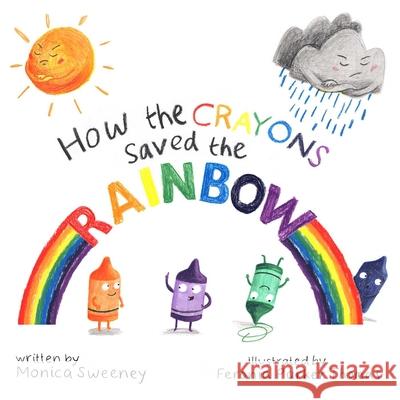 How the Crayons Saved the Rainbow: Volume 1