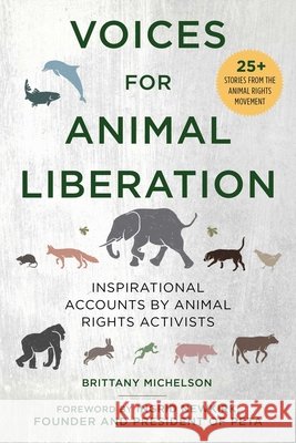 Voices for Animal Liberation: Inspirational Accounts by Animal Rights Activists