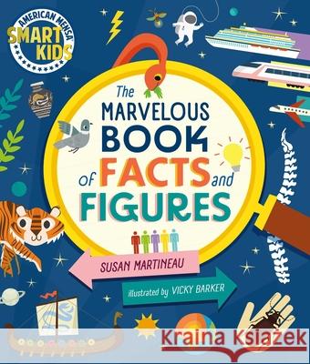Marvelous Book of Facts and Figures: Smart Kids by American Mensa(r)