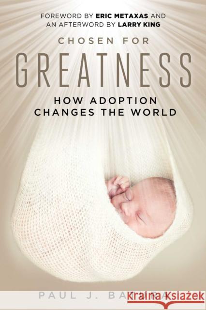 Chosen for Greatness: How Adoption Changes the World