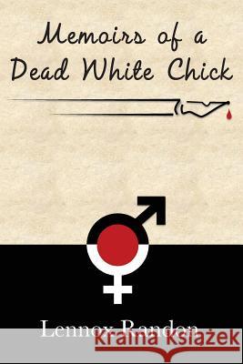 Memoirs of a Dead White Chick