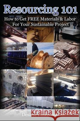 Resourcing 101: How to Get FREE Materials and Labor For Your Sustainable Project