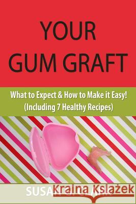 Your Gum Graft: What to Expect & How to Make it Easy! (Including 7 Healthy Recipes)