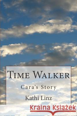 Time Walker: Cara's Story