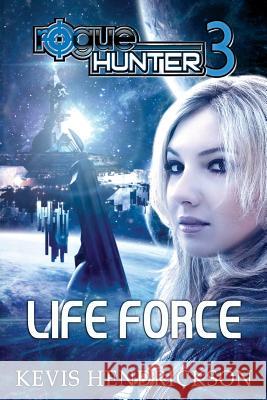 Rogue Hunter: Life Force