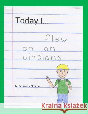 Today I...Flew on an Airplane