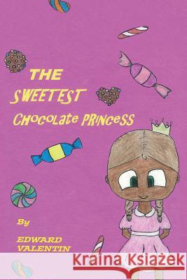 The Sweetest Chocolate Princess