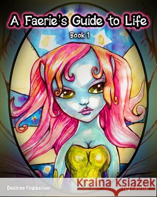 A Faerie's Guide to Life: Book 1