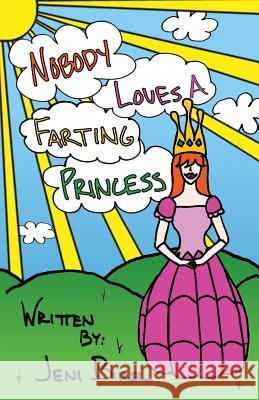 Nobody Loves A Farting Princess