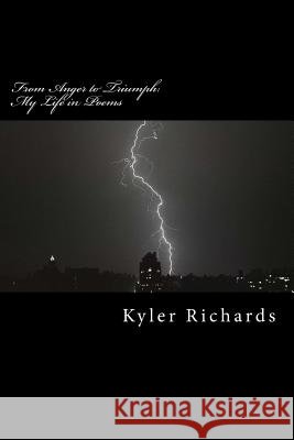 From Anger to Triumph: My Life in Poems