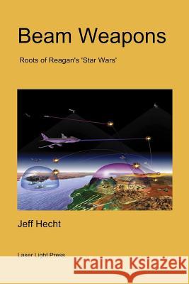 Beam Weapons: Roots of Reagan's 'Star Wars'