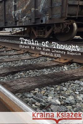 Train of Thought: Struck by the Muse Literary Magazine 2014-15