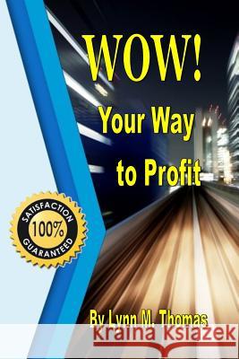 WOW! Your Way to Profit: Learn How 5% of WOW! Can Boost Profits By Up To 85%