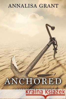 Anchored: A Lake Series Novella
