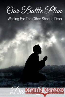 Our Battle Plan: Waiting For The Other Shoe To Drop