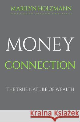 Money Connection: Clarity, Release and Connection