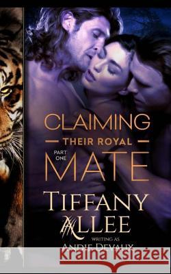 Claiming Their Royal Mate: Part One