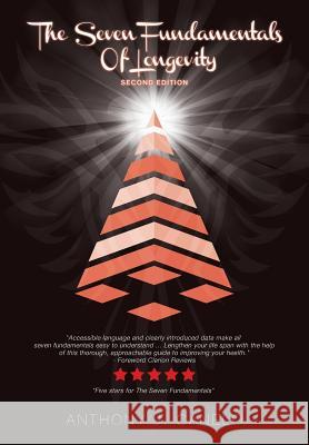 The Seven Fundamentals Of Longevity: Second Edition