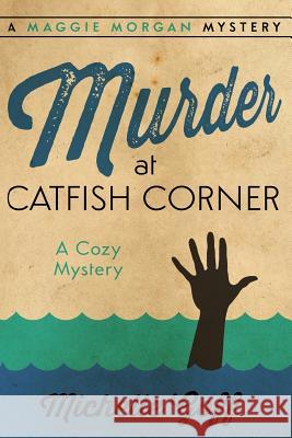 Murder at Catfish Corner: A Maggie Morgan Mystery