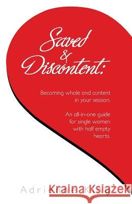 Saved & Discontent: Becoming Whole and Content in Your Season