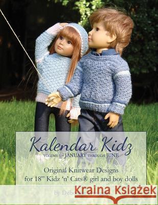 Kalendar Kidz: Volume 1 January through June: Original Knitwear Designs for 18