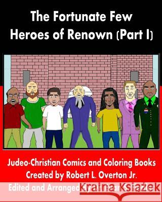 The Fortunate Few - Heroes of Renown (Part I)